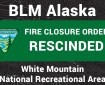 BLM graphic showing fire closure order is rescinded to open up White Mountain Recreational Area.