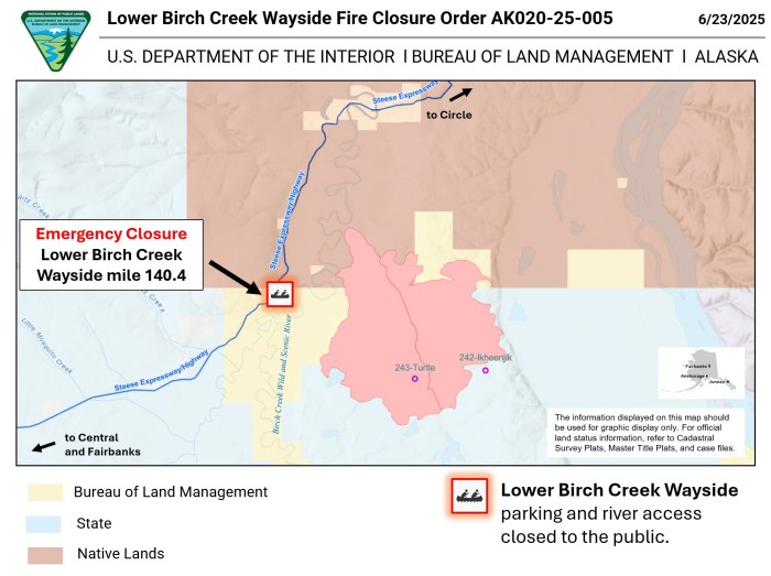 A map shows the emergency closure area for the Lower Birch Creek Wayside as well as the perimeters of the Turtle Fire (#243). and the Ikheenijik Fire (#242).